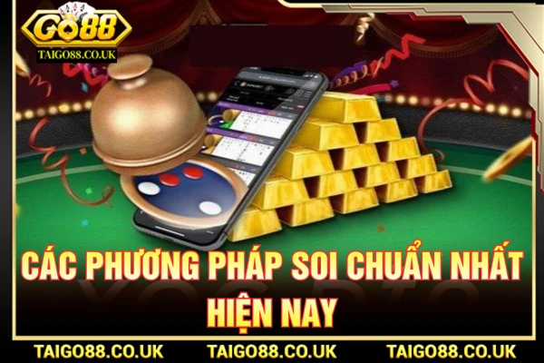 Soi Cầu Xóc Đĩa Go88 Chuẩn Tay Chơi Cao Thủ 2026 2 Các phương pháp soi chuẩn nhất hiện nay