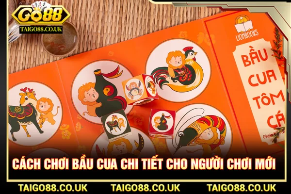 Hướng Dẫn Cách Chơi Bầu Cua Từ A Đến Z Cho NewBie 2 Chia sẻ cách chơi bầu cua cá tôm chi tiết