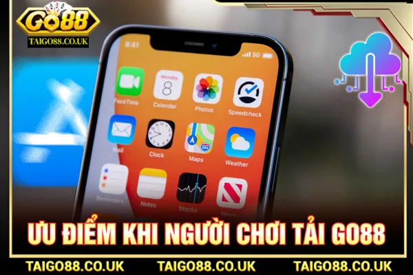 Tải GO88 Miễn Phí Chỉ 1 Phút Trải Nghiệm Game Mượt Mà 2 Người tham gia không lo bị lỗi khi trải nghiệm ứng dụng